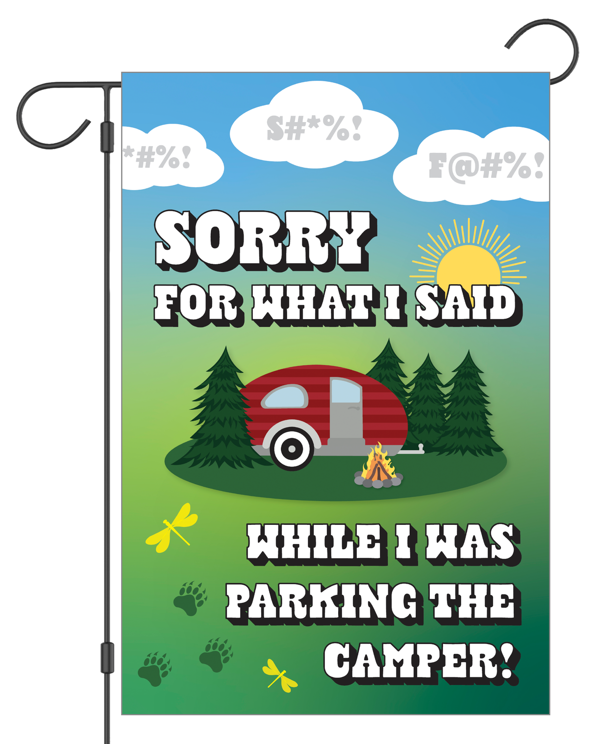 "Sorry for What I Said While I Was Parking the Camper" Garden Flag #G1357-1