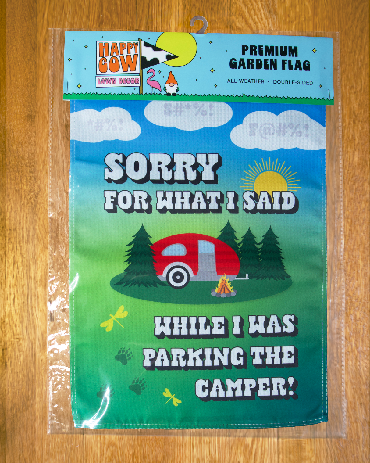 "Sorry for What I Said While I Was Parking the Camper" Garden Flag #G1357-1