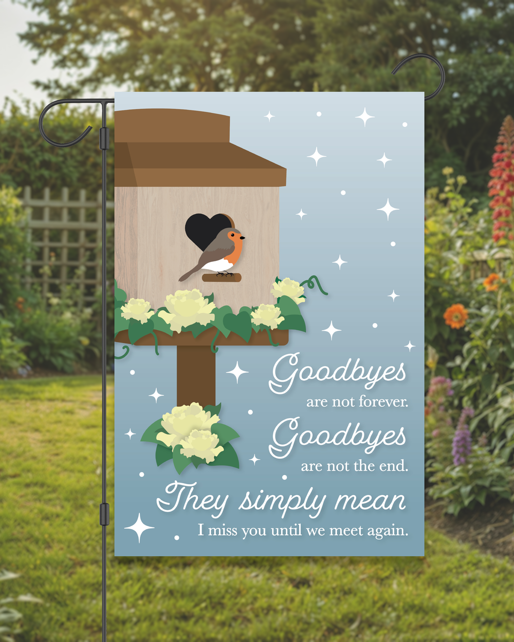 "Goodbyes are Not Forever" Bereavement Garden Flag #G1716-1