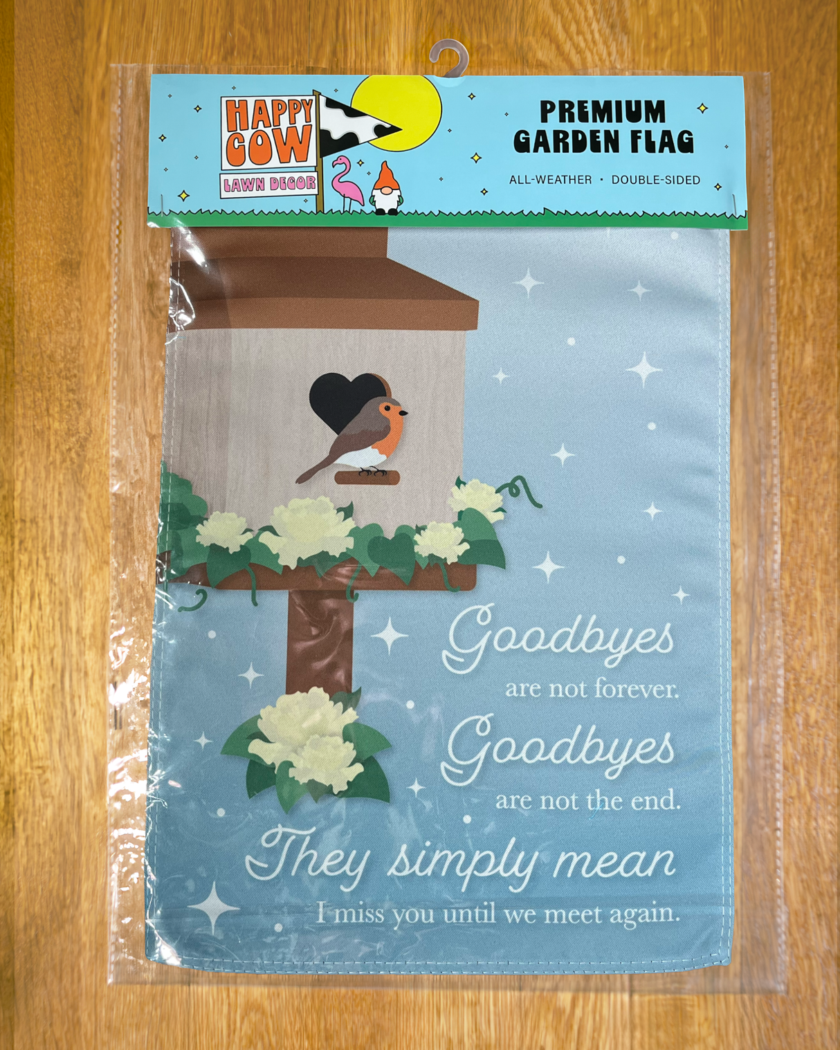 "Goodbyes are Not Forever" Bereavement Garden Flag #G1716-1