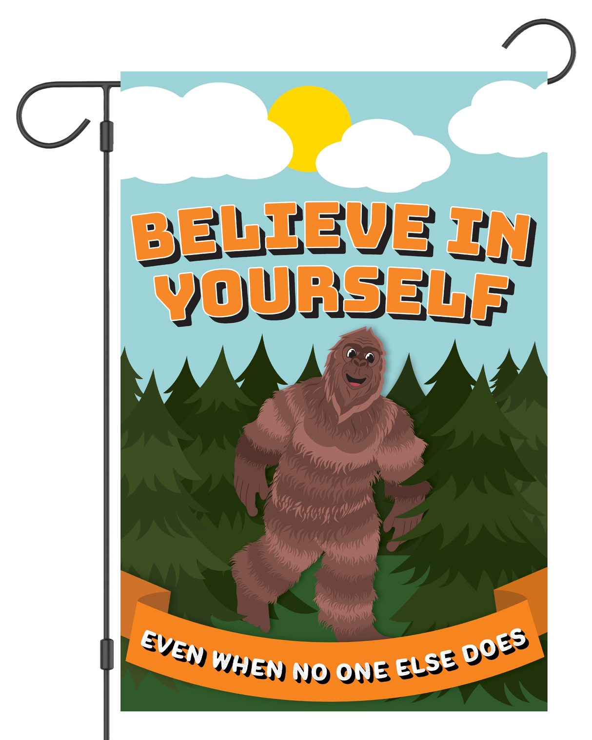 "Believe In Yourself" Bigfoot Garden Flag #G2536-1