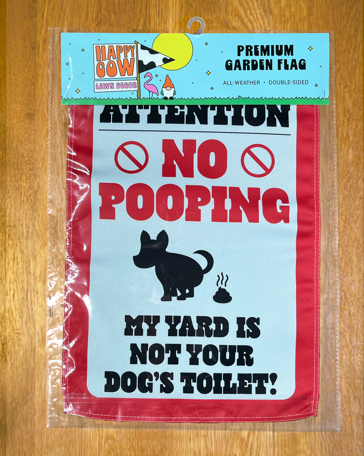 "No Pooping! My Yard is Not Your Dog's Toilet" Garden Flag #G2545-1
