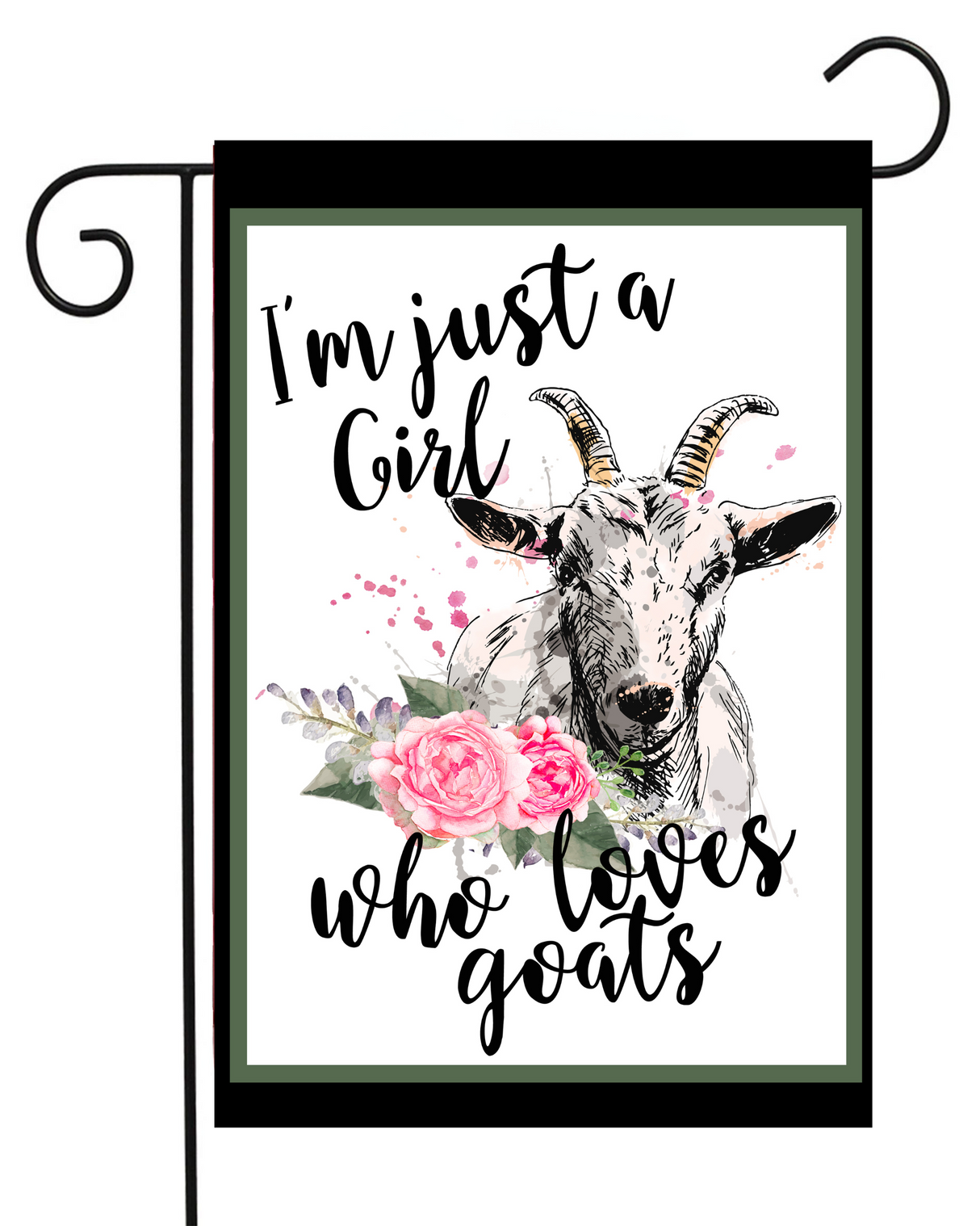 I'm Just a Girl Who Loves Goats Garden Flag #G1108
