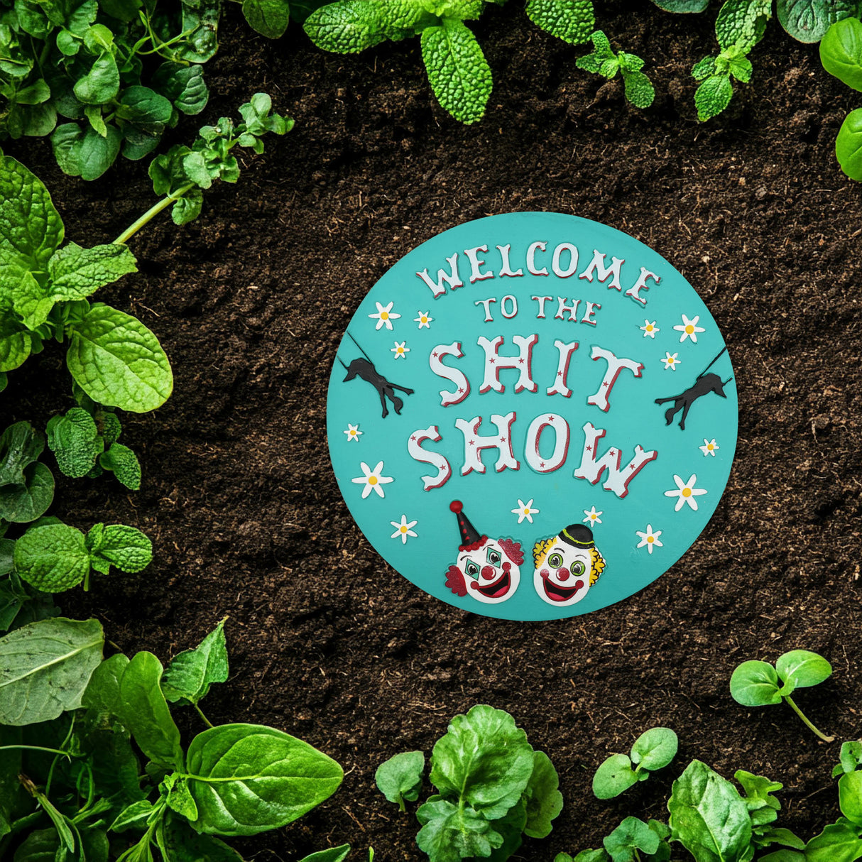 “Welcome to the Shit Show” Garden Stepping Stone #S1007