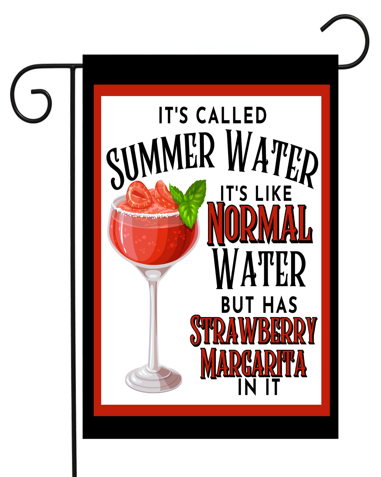 Water But it's Really a Strawberry Margarita Garden Flag #G2563