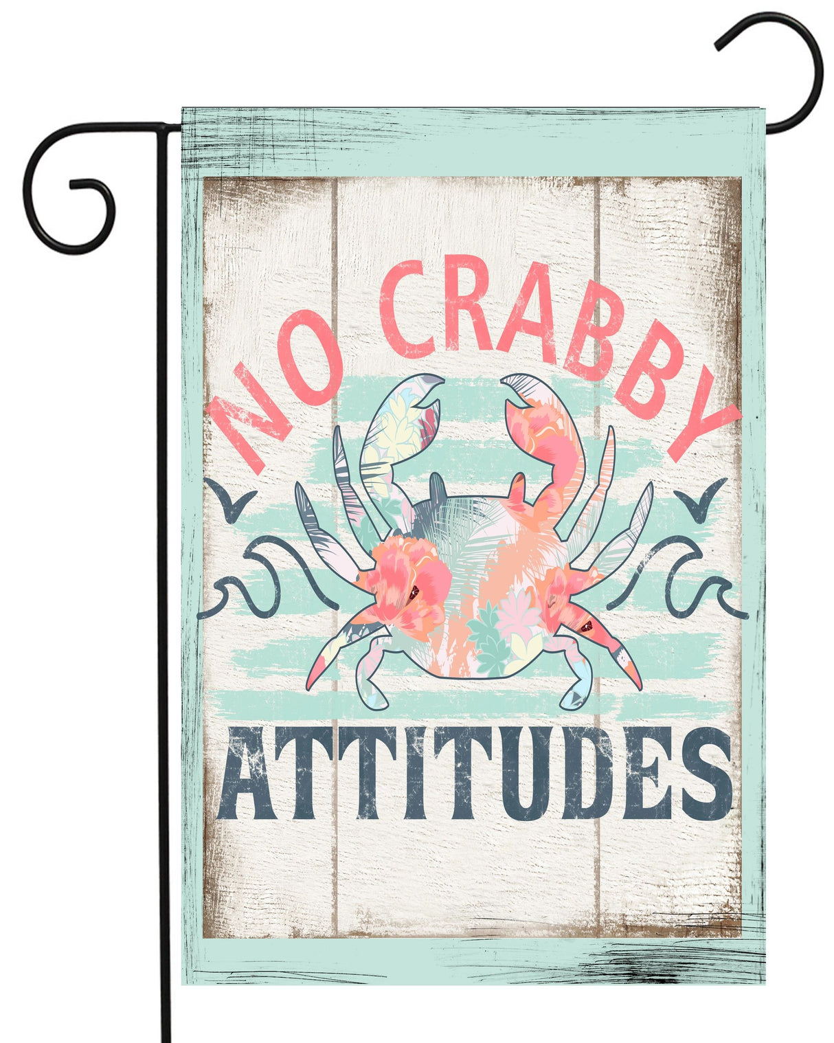 No Crabby Attitudes Garden Flag #G2408