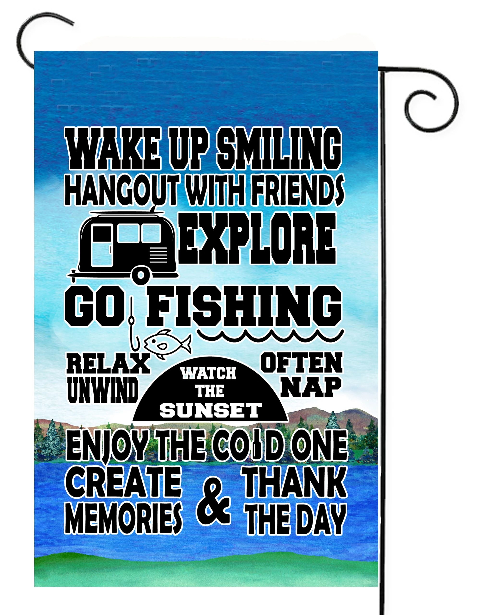 Wake Up Smiling Go Fishing Garden Flag #G2540