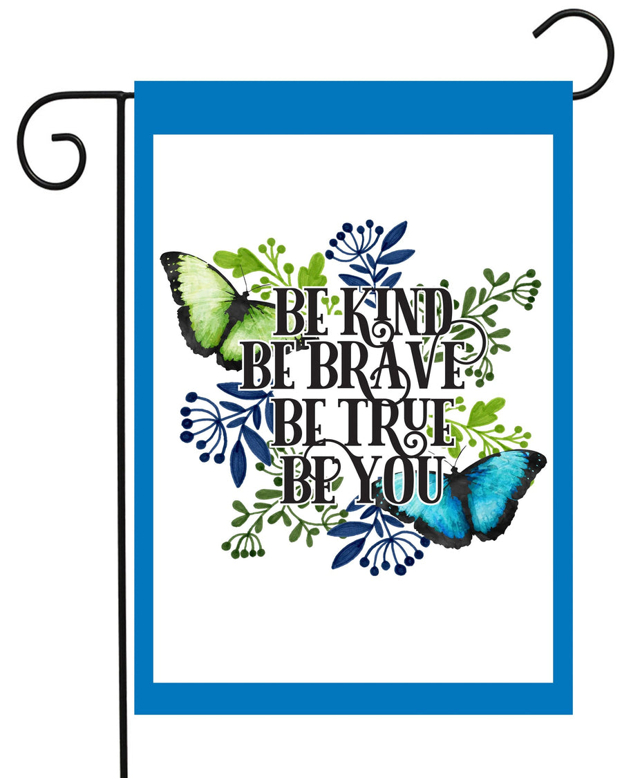 Be Kind Be Brave Garden Flag #G2292