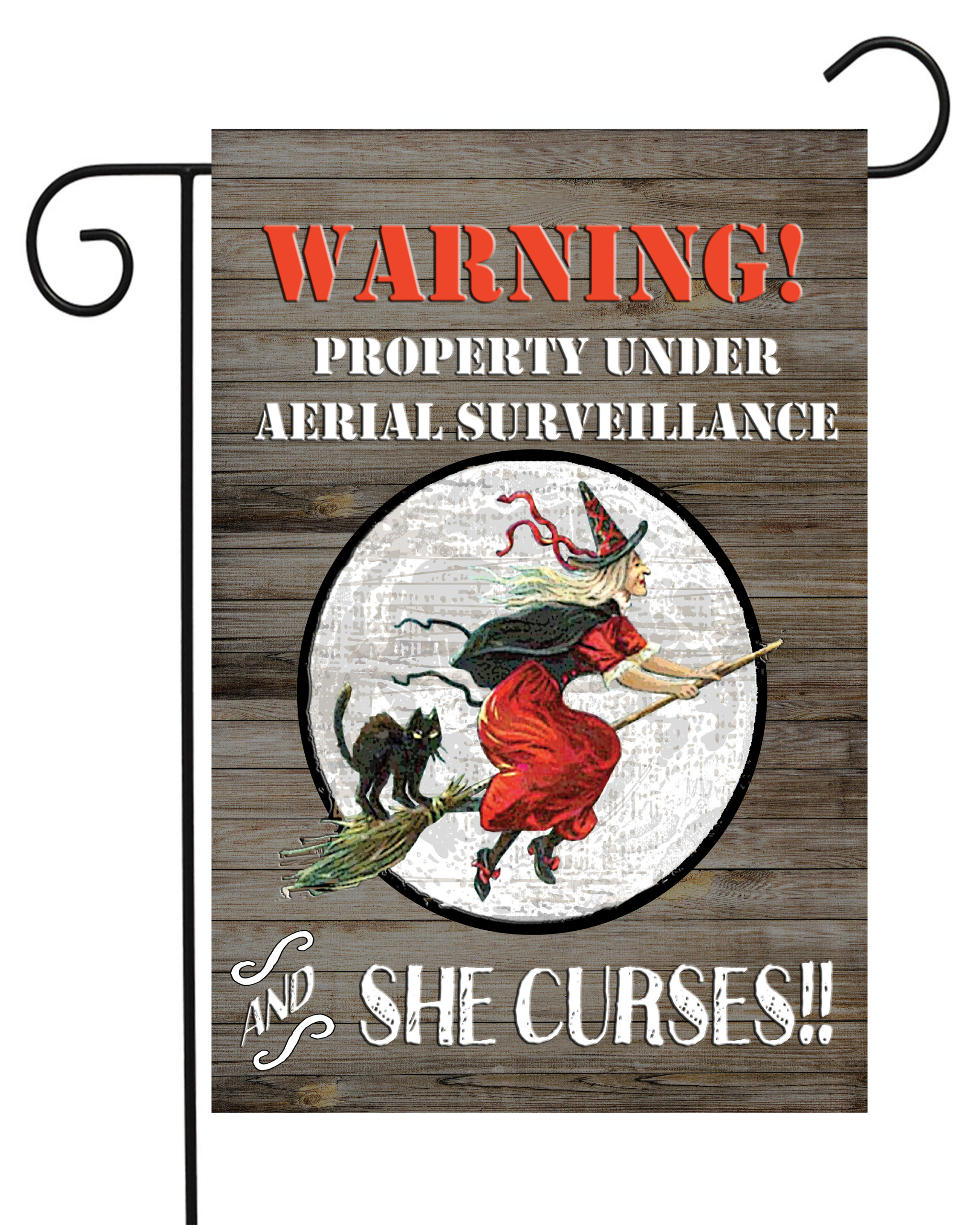 Aerial Surveillance Witch & She Curses Garden Flag #G1432