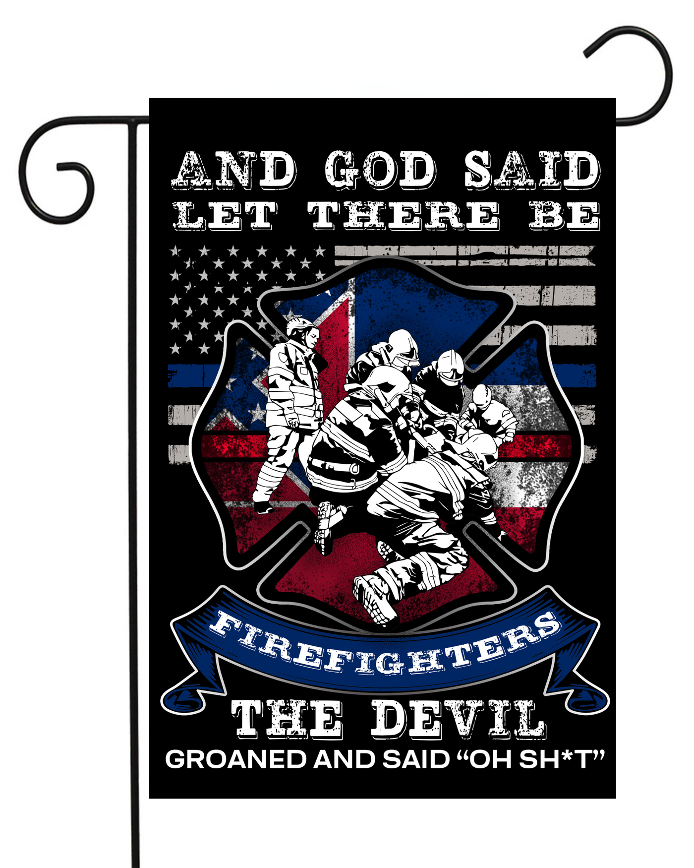 And God Said Let There Be Firefighters Garden Flag #G2023