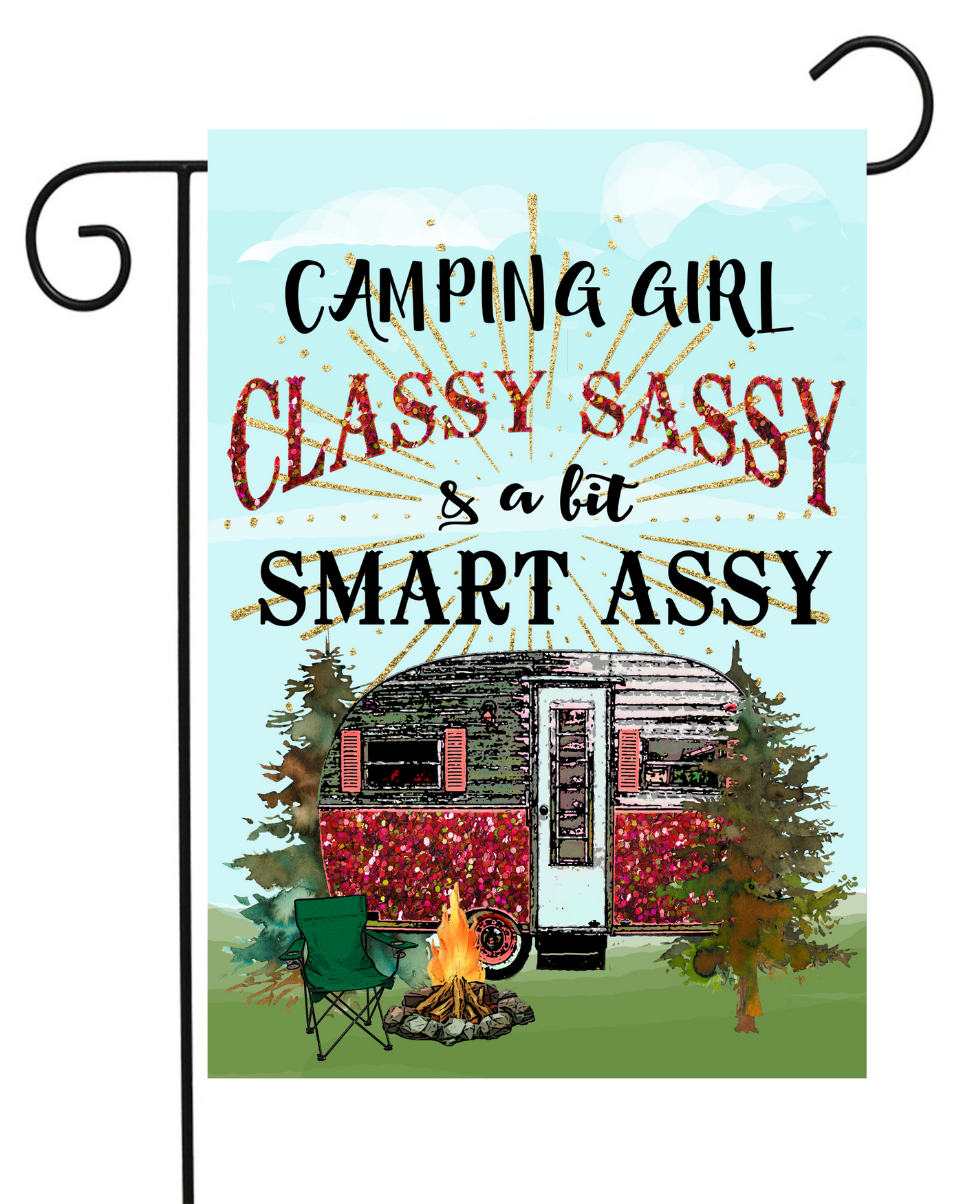 Camping Girl: Classy, Sassy, and Smart Assy Garden Flag #G1523