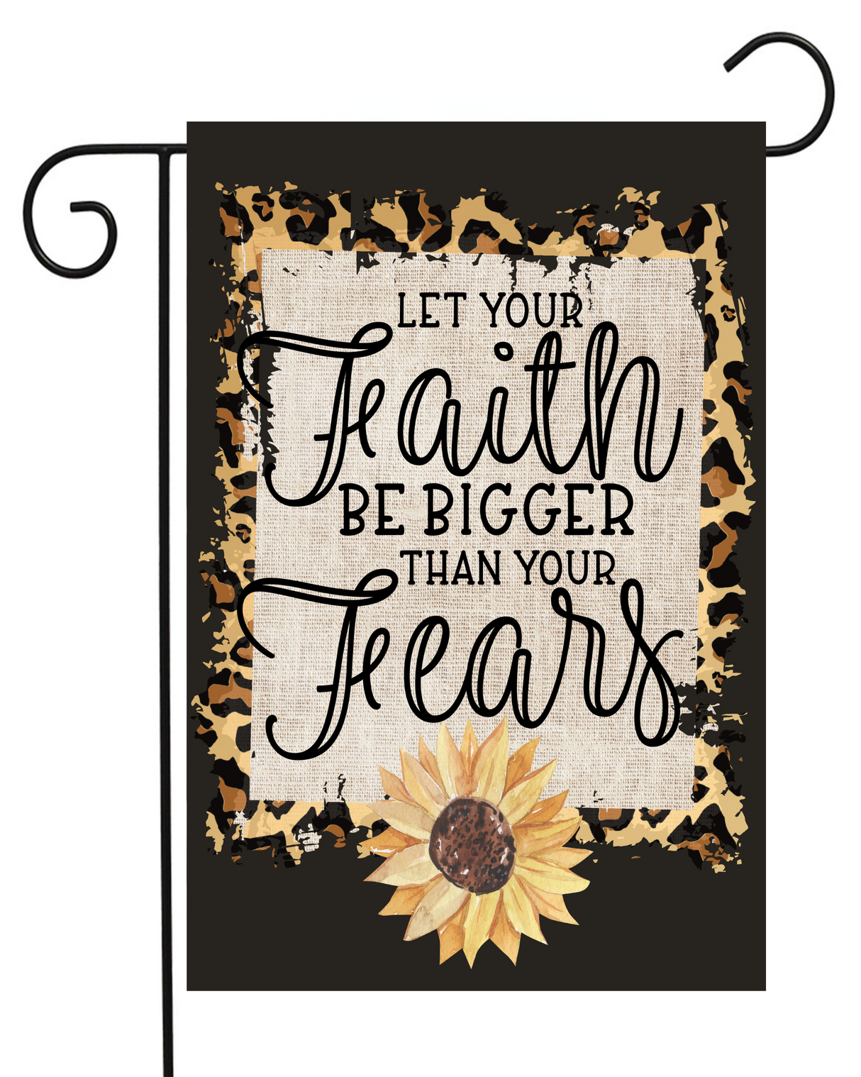 Faith Bigger Than Fear Garden Flag #G2365