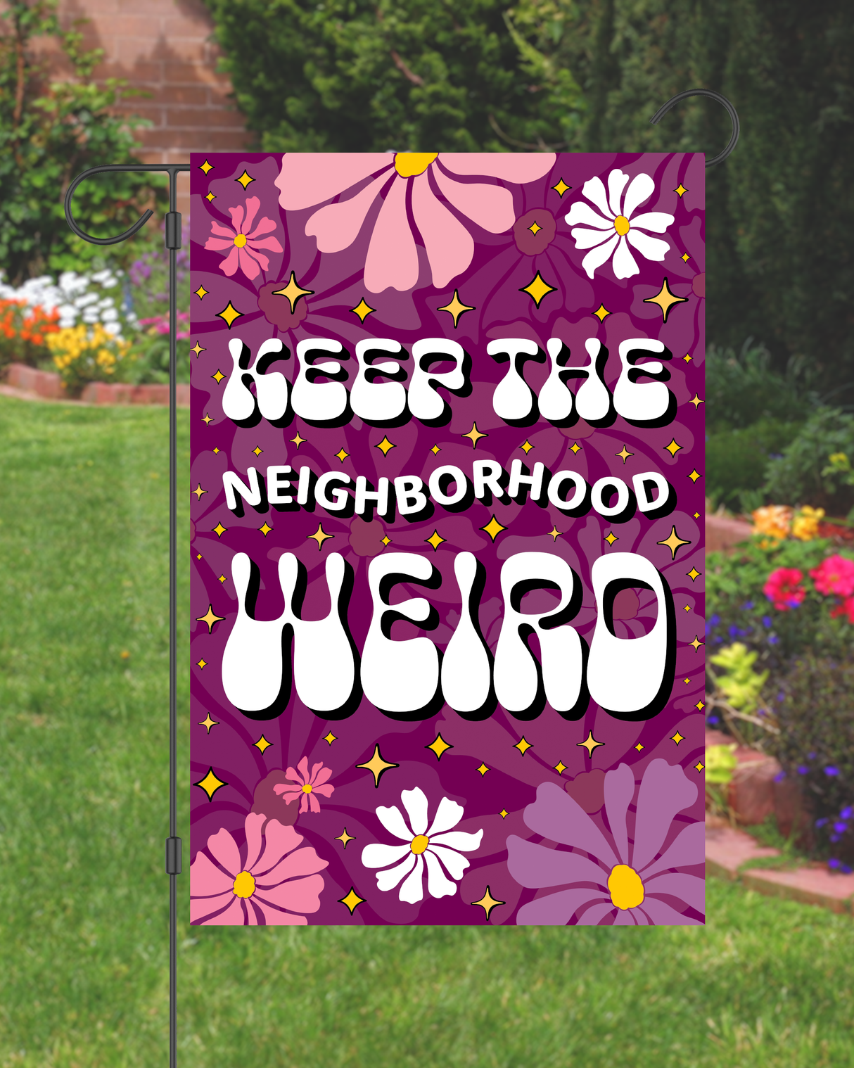 "Keep the Neighborhood Weird" Garden Flag #G3001