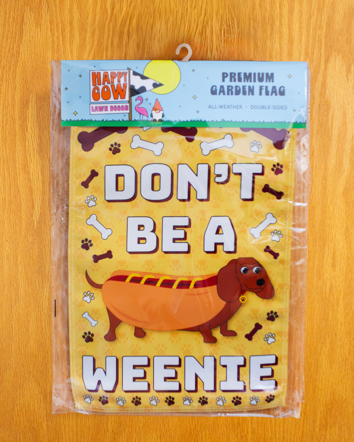 "Don't Be a Weenie" Hot Dog Garden Flag G3003