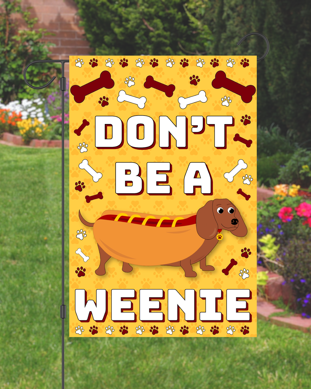 "Don't Be a Weenie" Hot Dog Garden Flag G3003