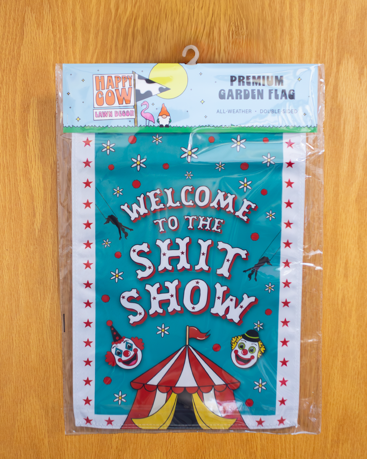 "Welcome to the Shit Show" Garden Flag #G3014