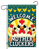 Welcome Mother Cluckers Garden Flag #G3019