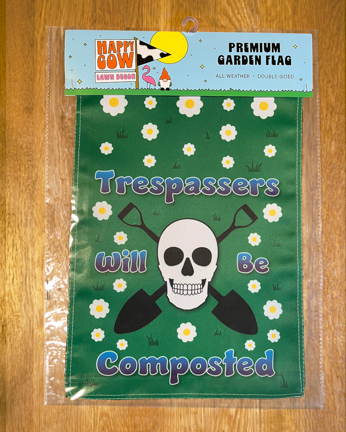 "Trespassers Will Be Composted" Garden Flag #G3025