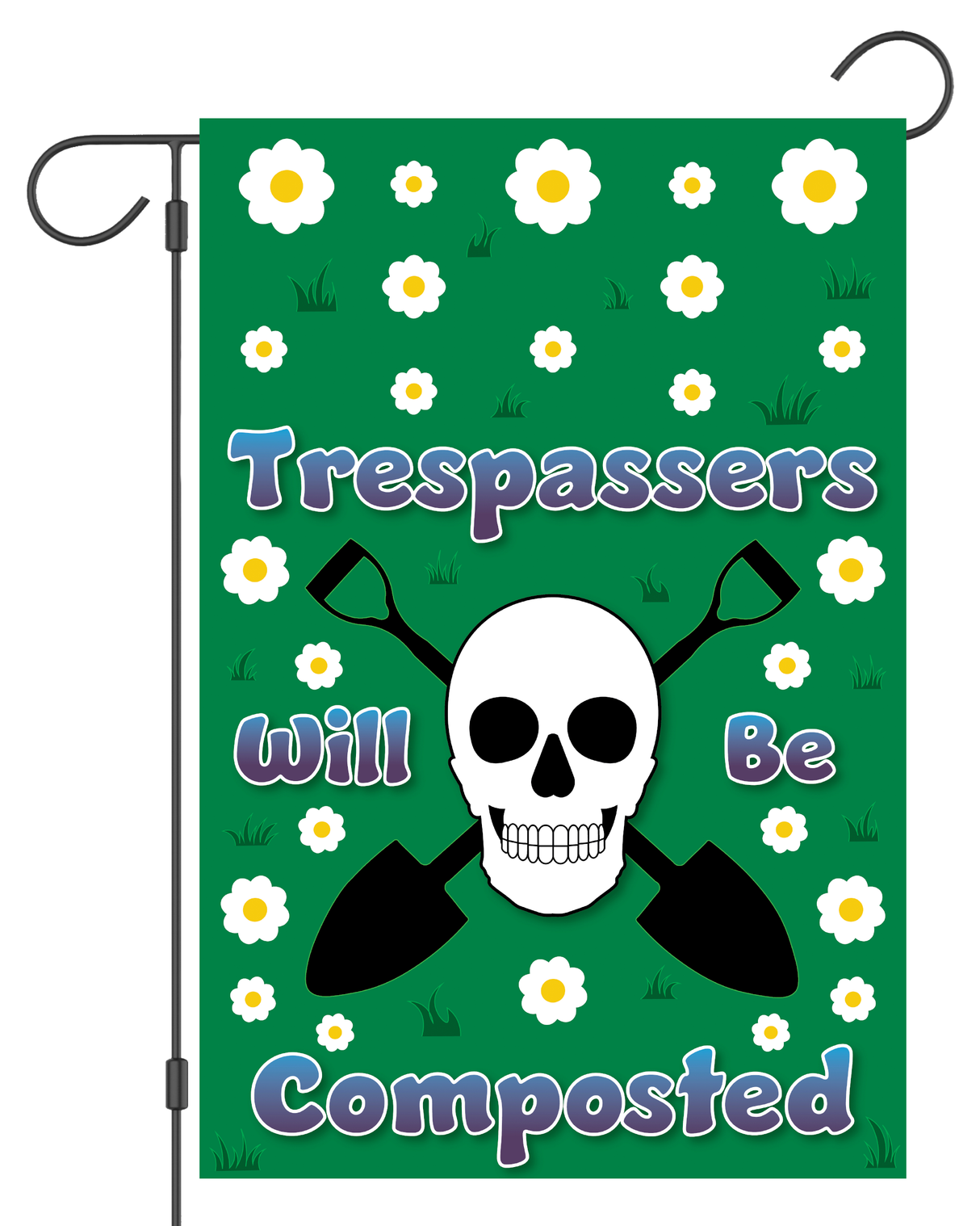 "Trespassers Will Be Composted" Garden Flag #G3025