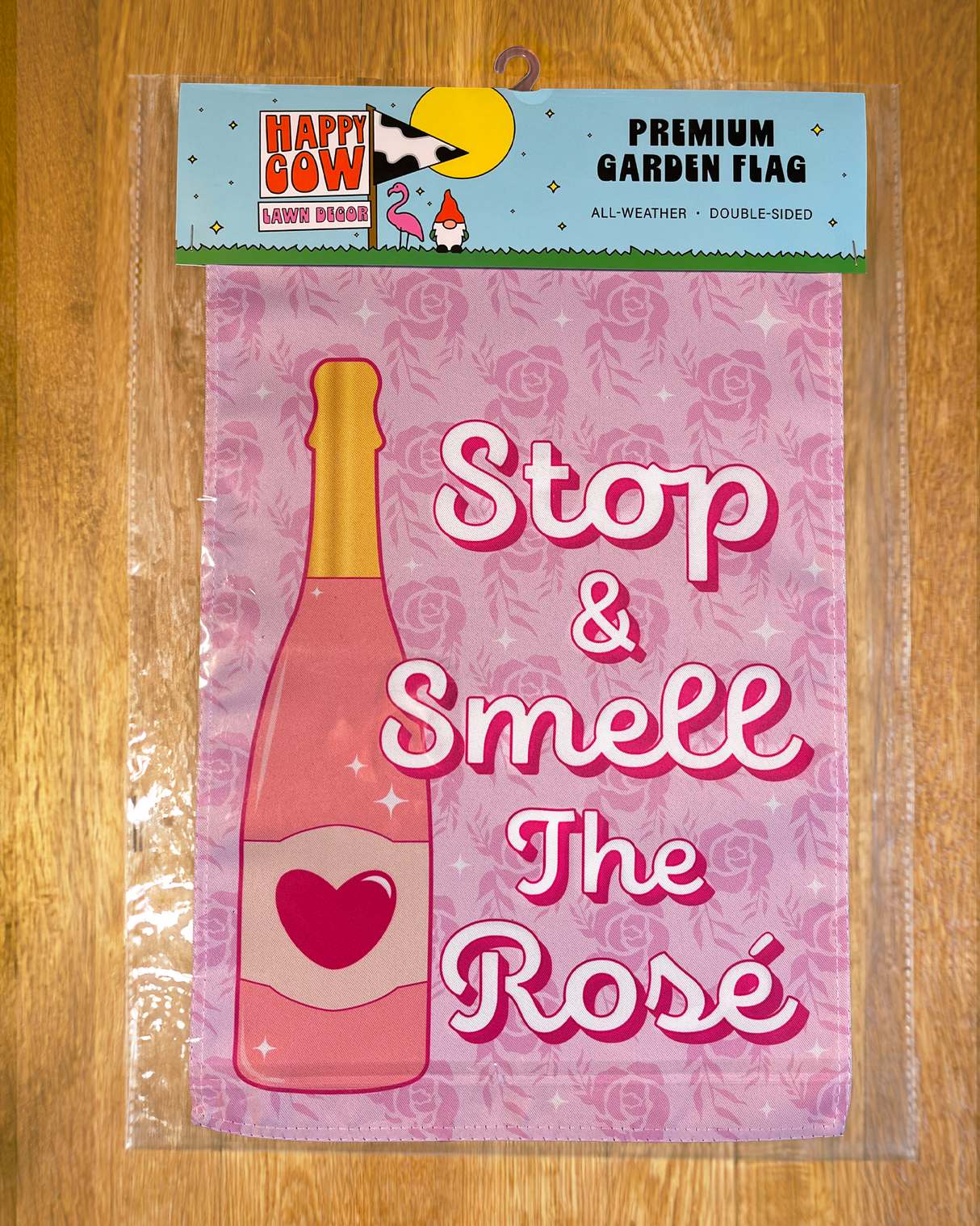 "Stop and Smell the Rosé" Garden Flag #G3026