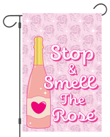 "Stop and Smell the Rosé" Garden Flag #G3026