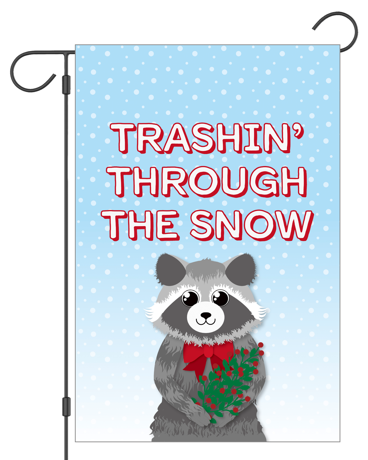 "Trashin' Through the Snow" Raccoon Garden Flag #G3055