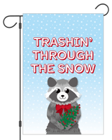 "Trashin' Through the Snow" Raccoon Garden Flag #G3055