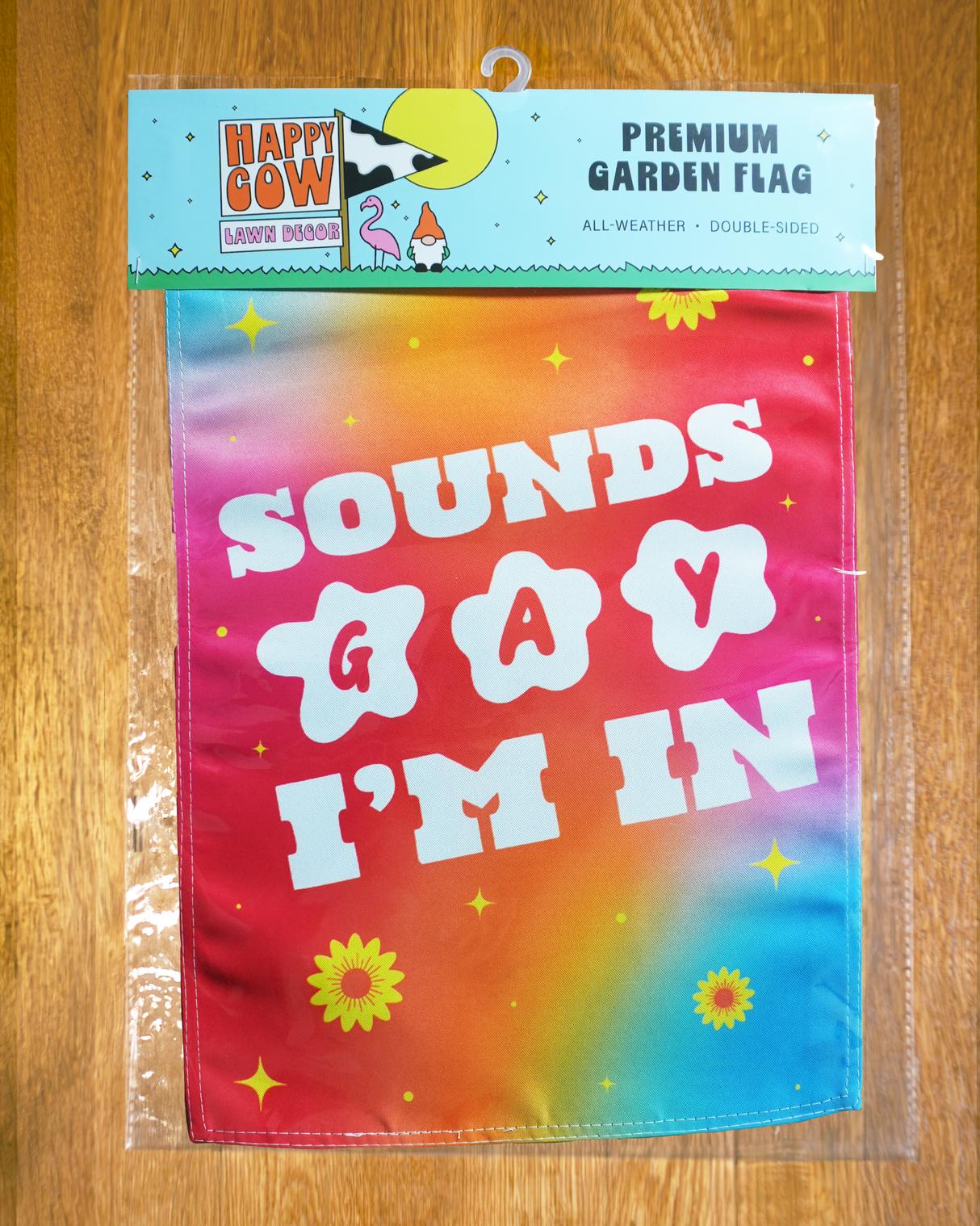 "Sound Gay I'm In" Garden Flag #G3059