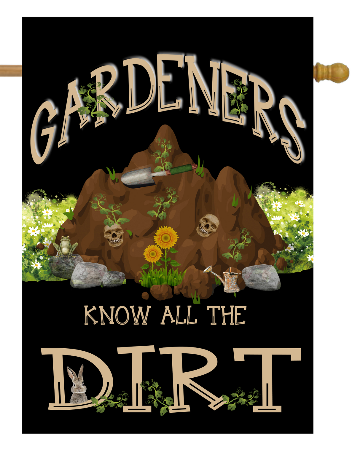 Gardeners Know All the Dirt House Flag # H1873