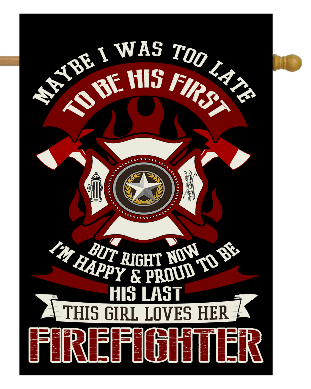 Girl Loves Firefighter House Flag #H2065