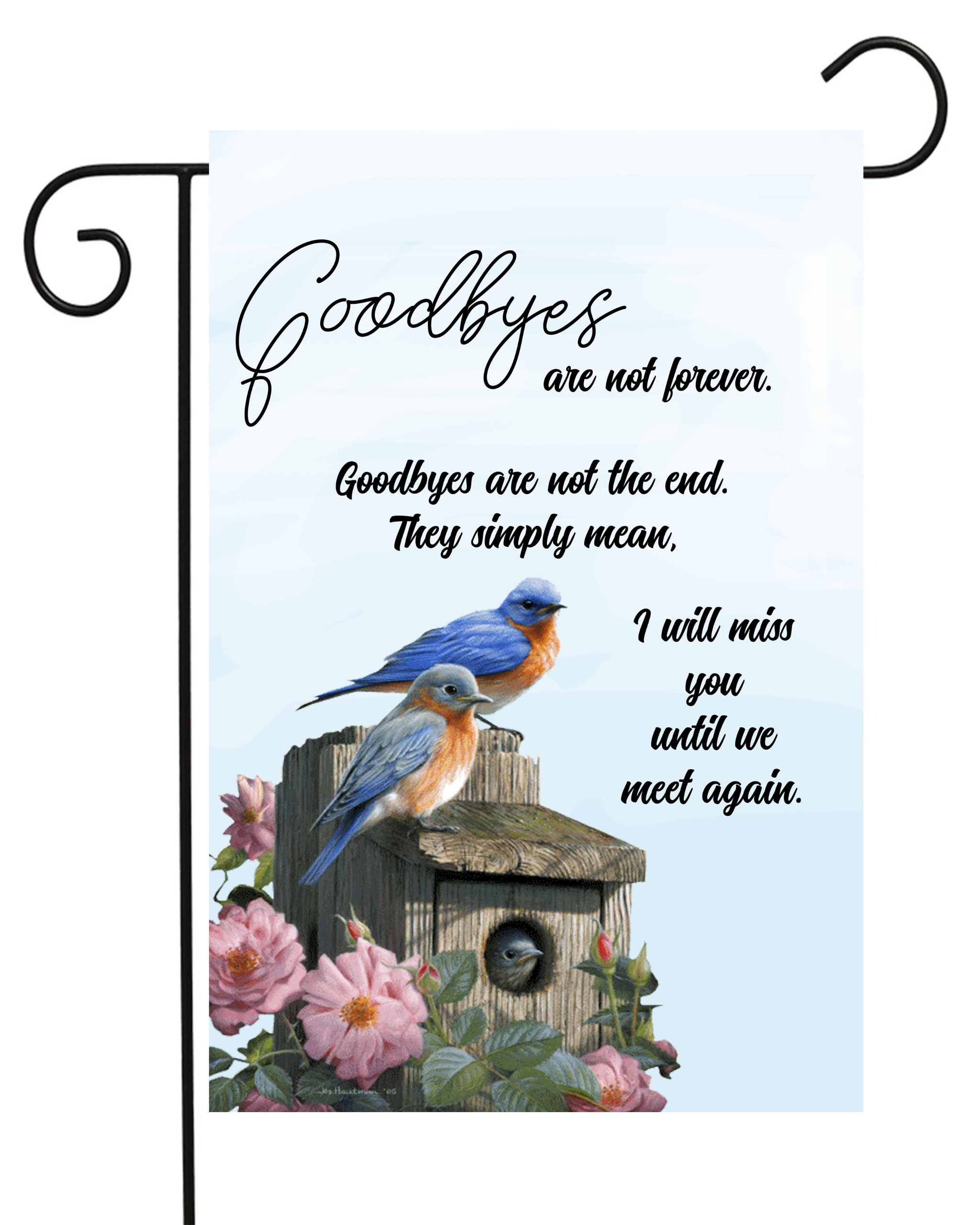 Goodbyes are not Forever Garden Flag #G1716