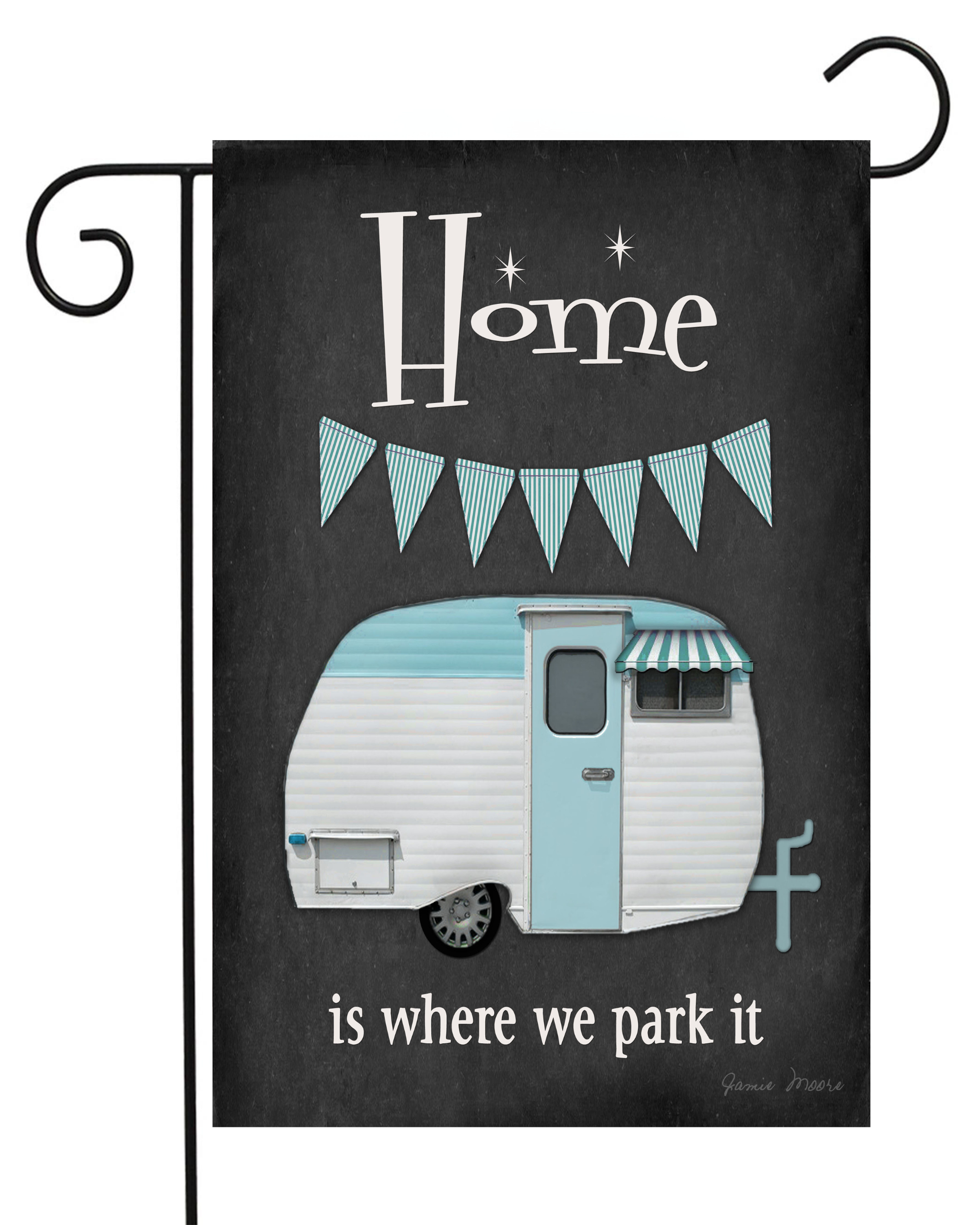 Home Is Where We Park It Garden Flag #G2069