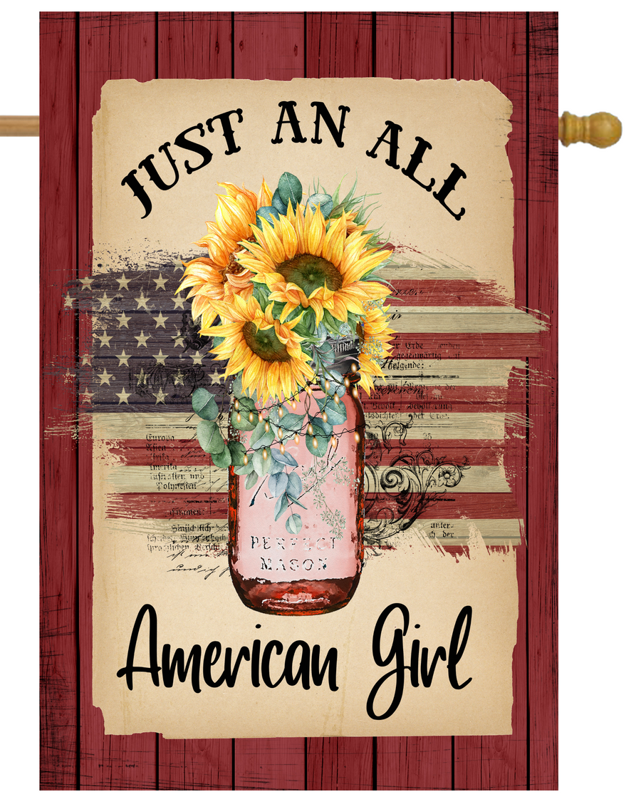 Just an All American Girl House Flag # H1903