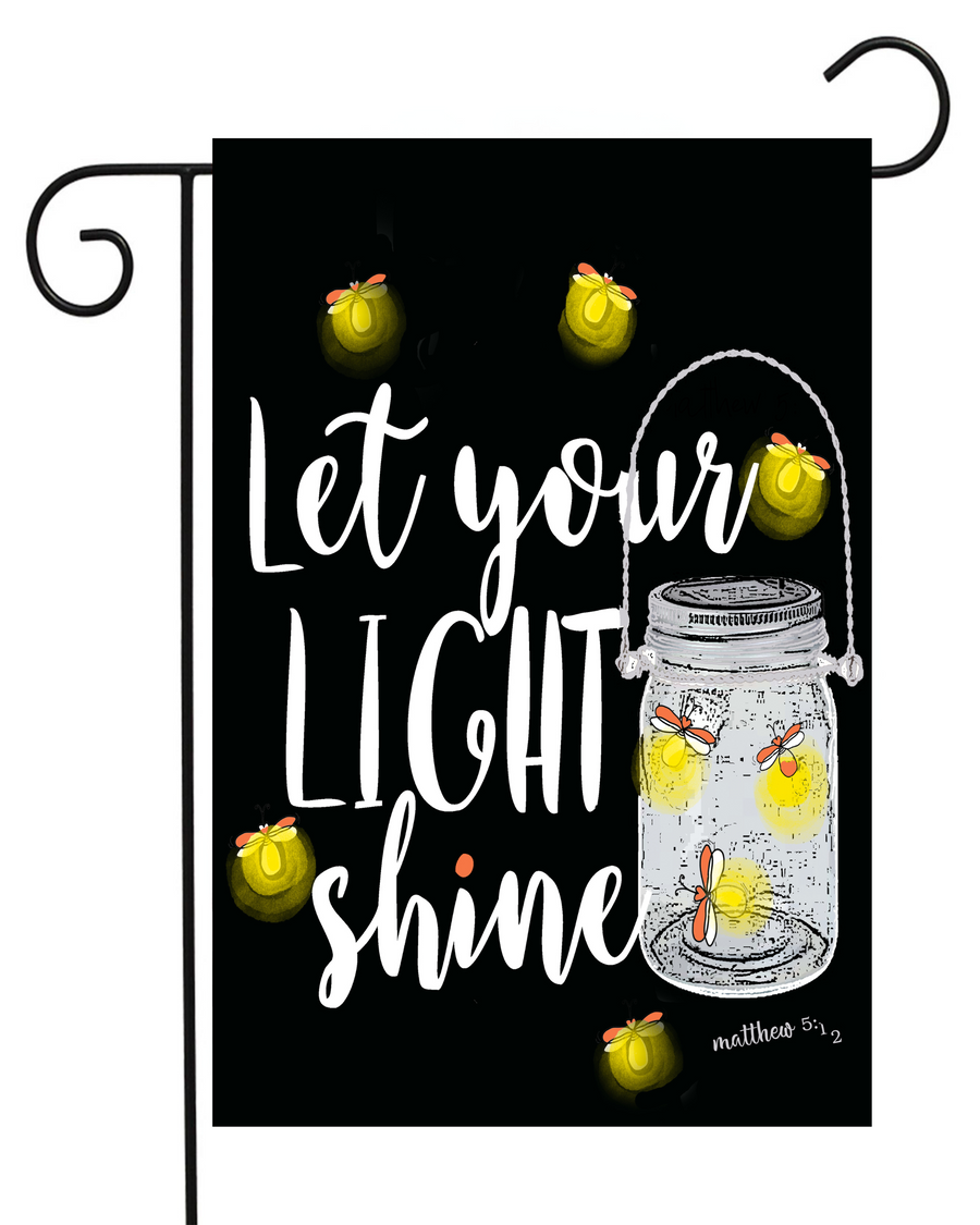 Let Your Light Shine Garden Flag #G1118