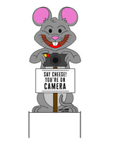 "Say Cheese! You're on Camera" Mouse Large Metal Lawn Sign #MA0009