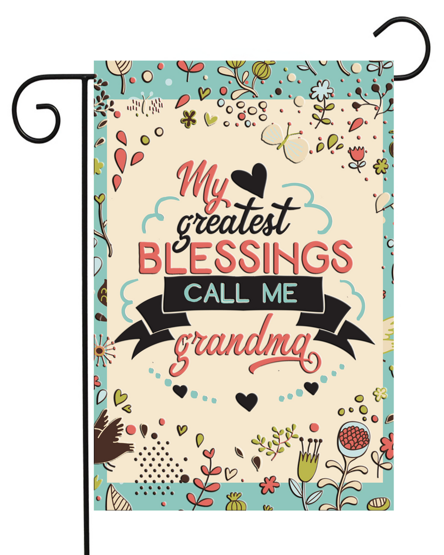 My Greatest Blessings Call Me Grandma Garden Flag #G1324