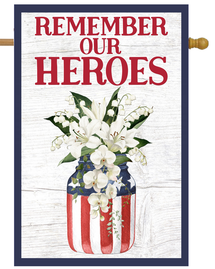 Remember Our Heroes House Flag #H2510