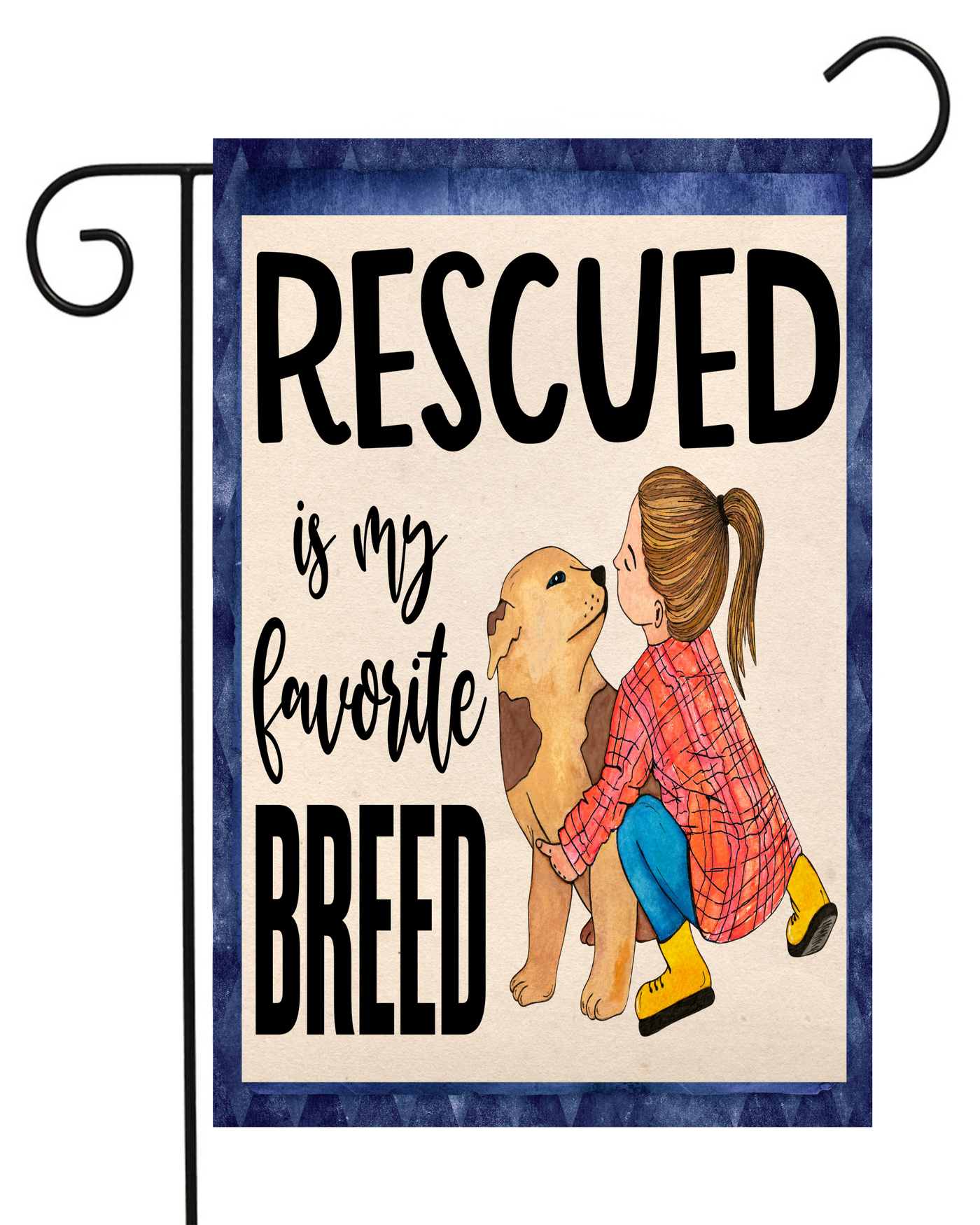 Rescued Is My Favorite Breed Garden Flag #G2489