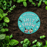 “Welcome to the Shit Show” Garden Stepping Stone #S1007