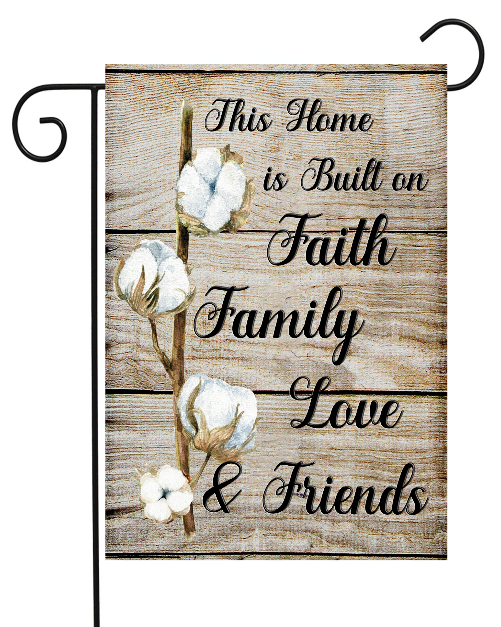 This Home Is Built on Faith, Family, Love, Friends Garden Flag #G1678