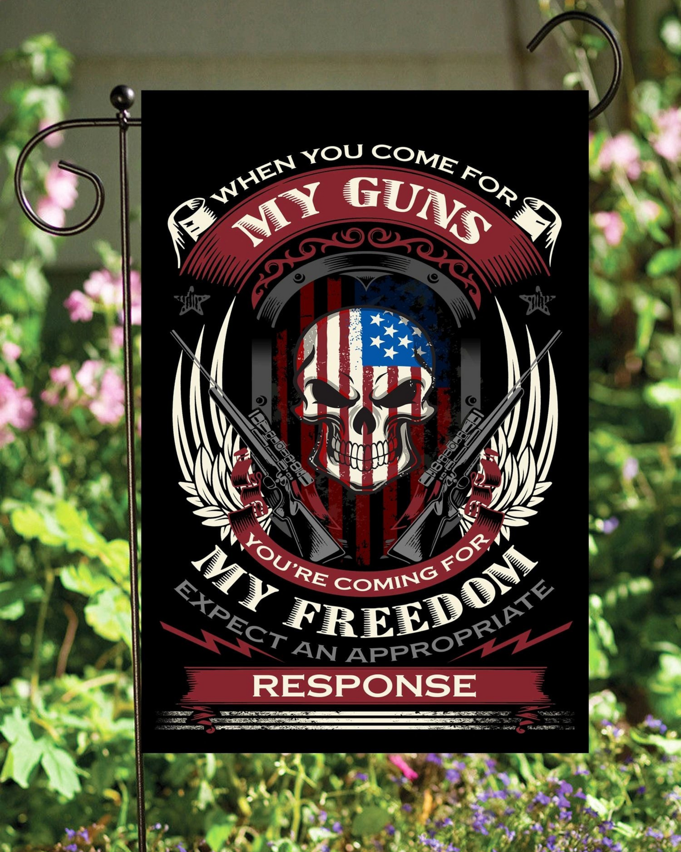 When You Come for My Guns, You're Coming for My Freedom Garden Flag #G1568