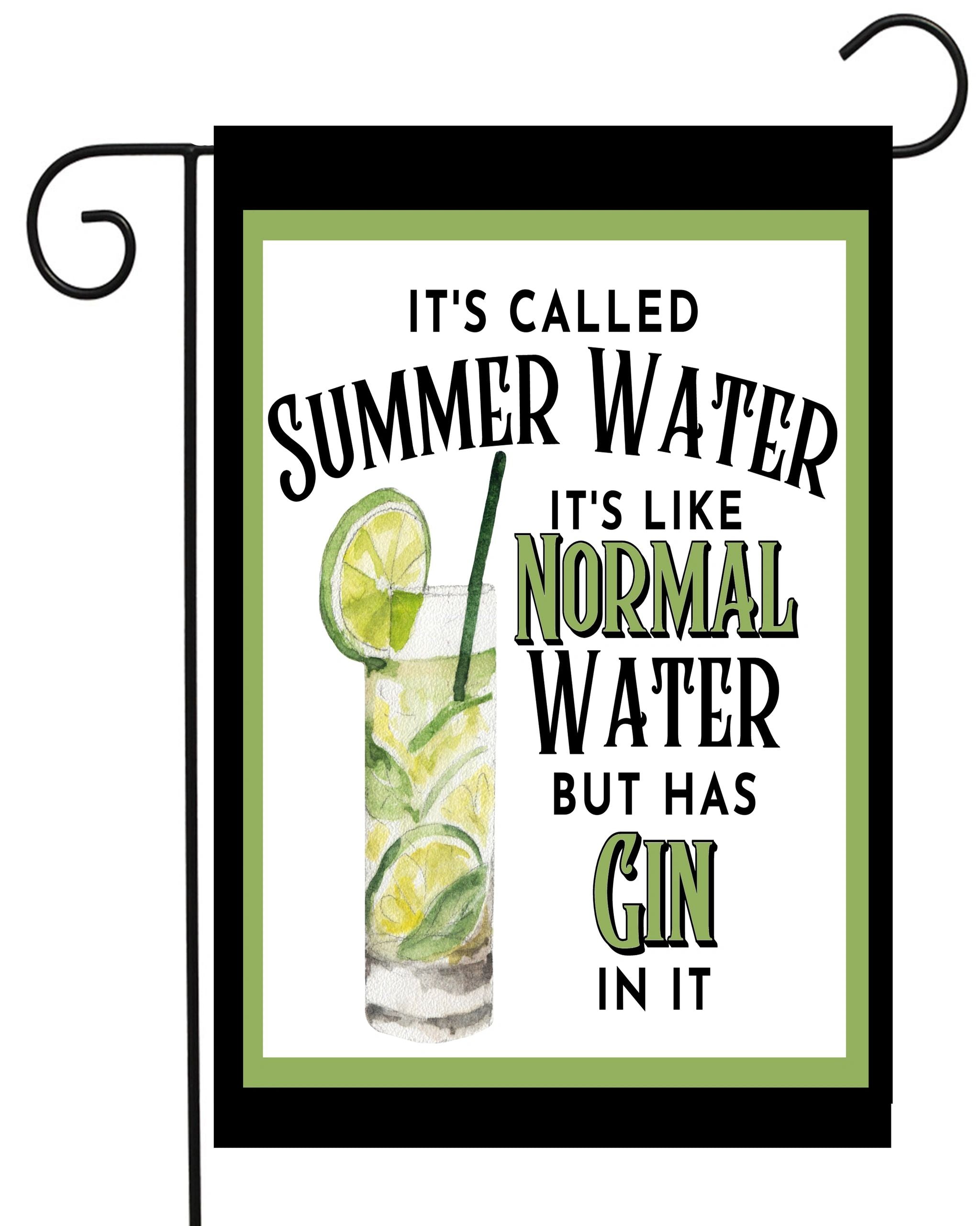 Summer Water Has Gin Garden Flag #G2457