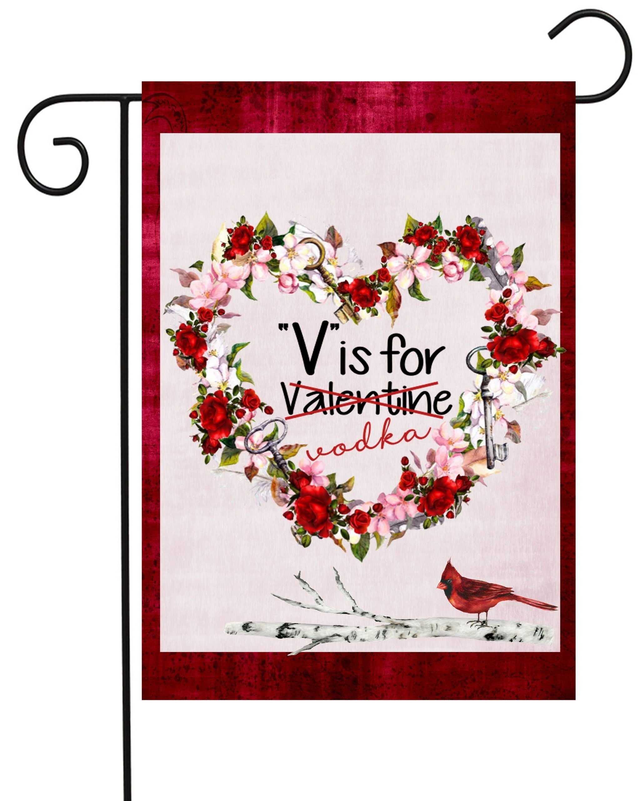 "V" is for Vodka Valentine's Day Garden Flag #G2204