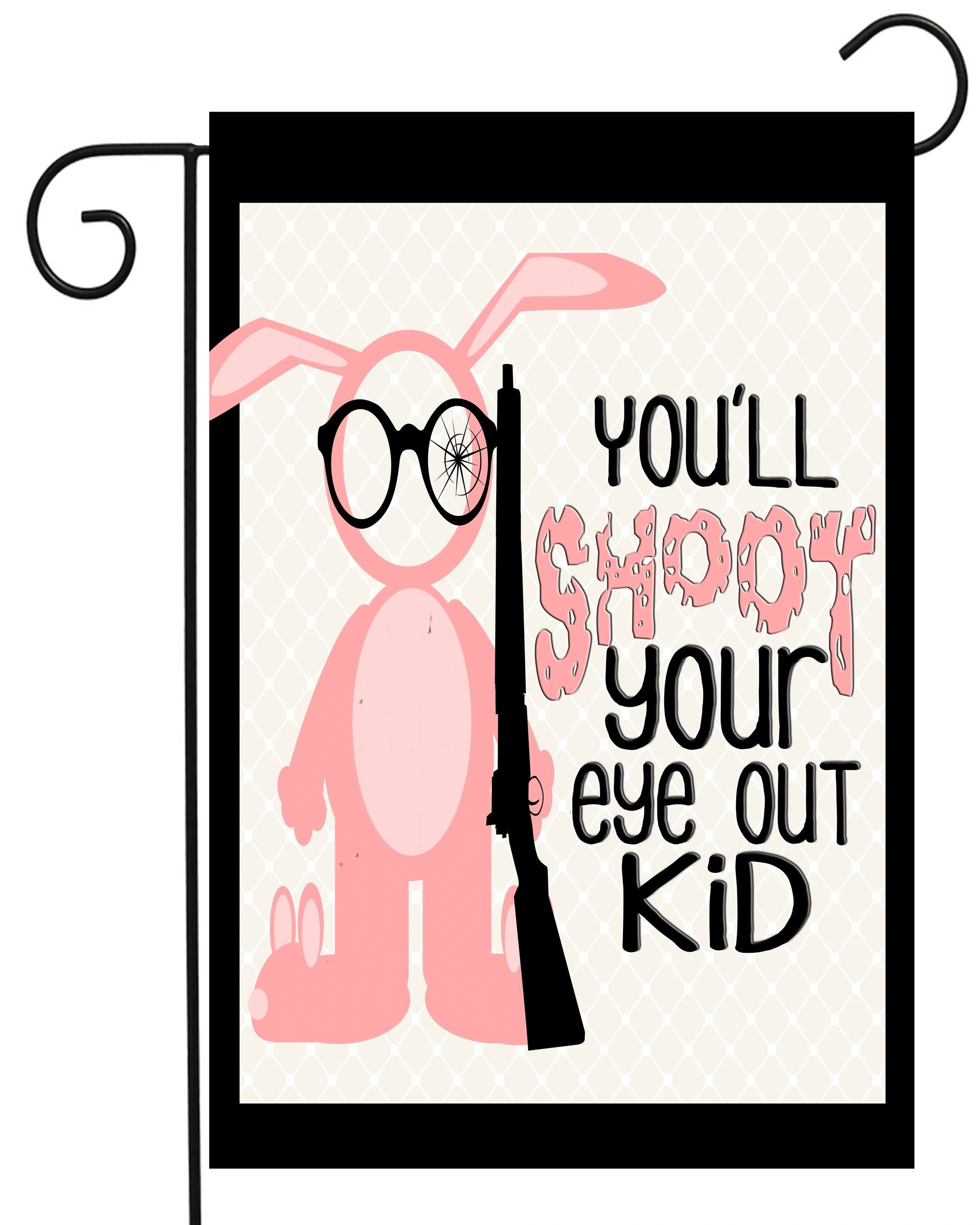 You'll Shoot Your Eye Out Rabbit Suit Garden Flag #G2354