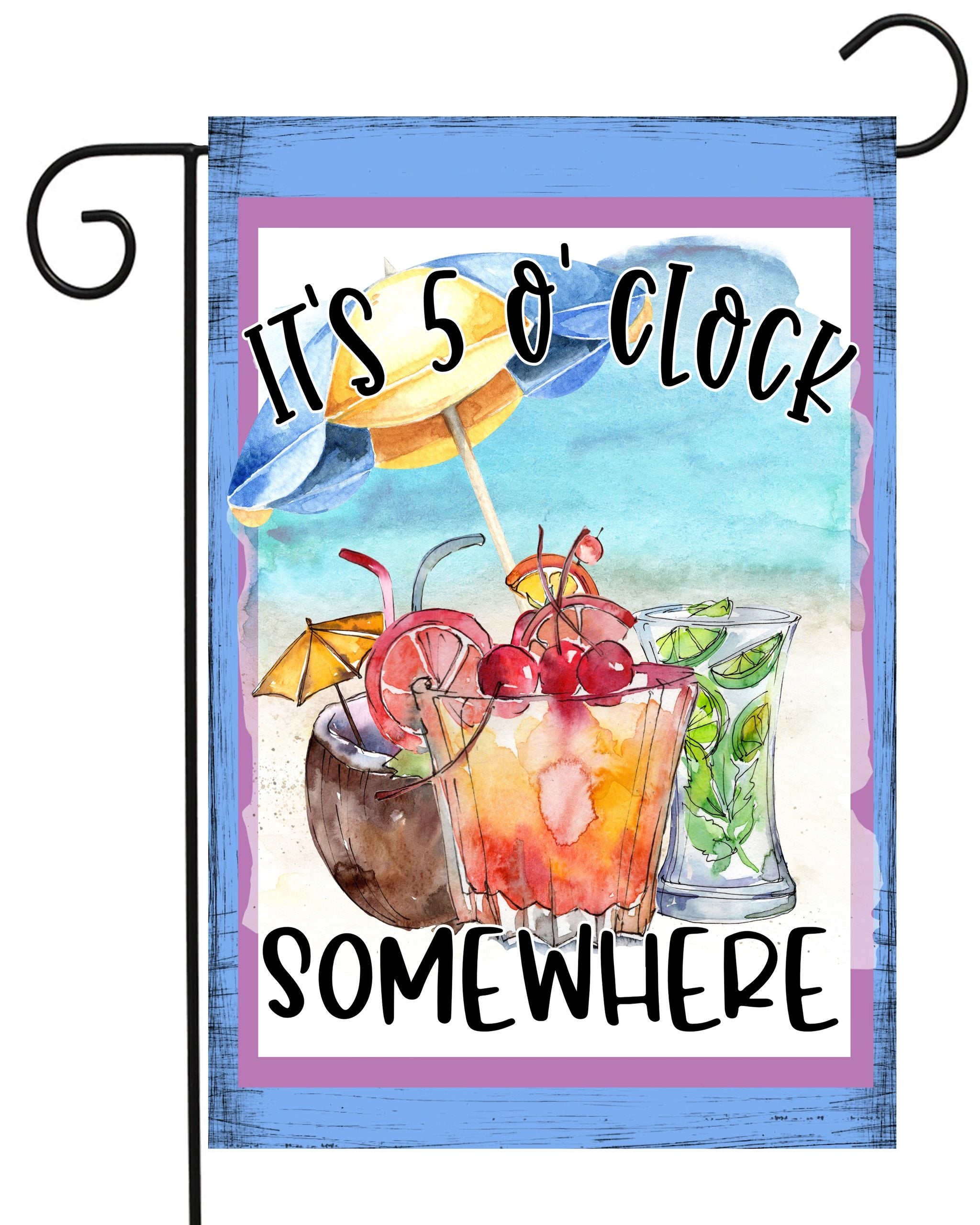 Five O'Clock Somewhere Garden Flag #G2407